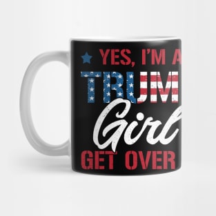 I'm Trump Girl Donald Trump President T-shirt Funny Trump 2020 Election Mug